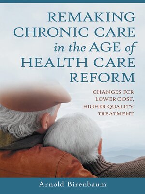 cover image of Remaking Chronic Care in the Age of Health Care Reform